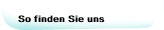 So finden Sie uns